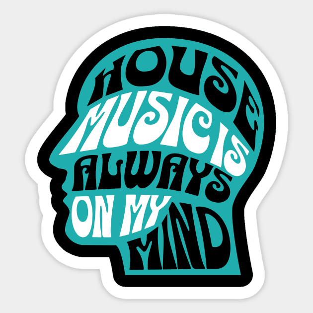 HOUSE MUSIC  - Is Always On My Mind (teal) Sticker by DISCOTHREADZ 